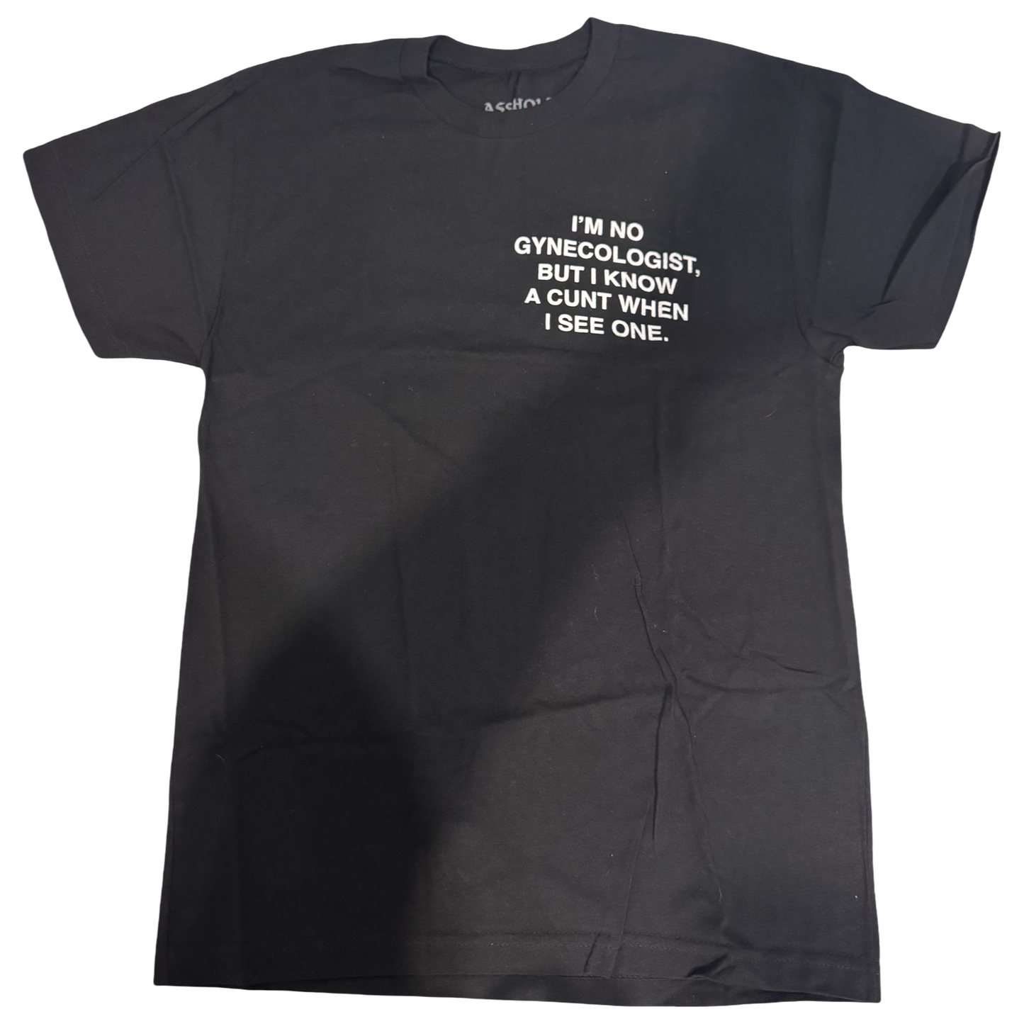Assholes Live Forever - Im no Gyno Tee