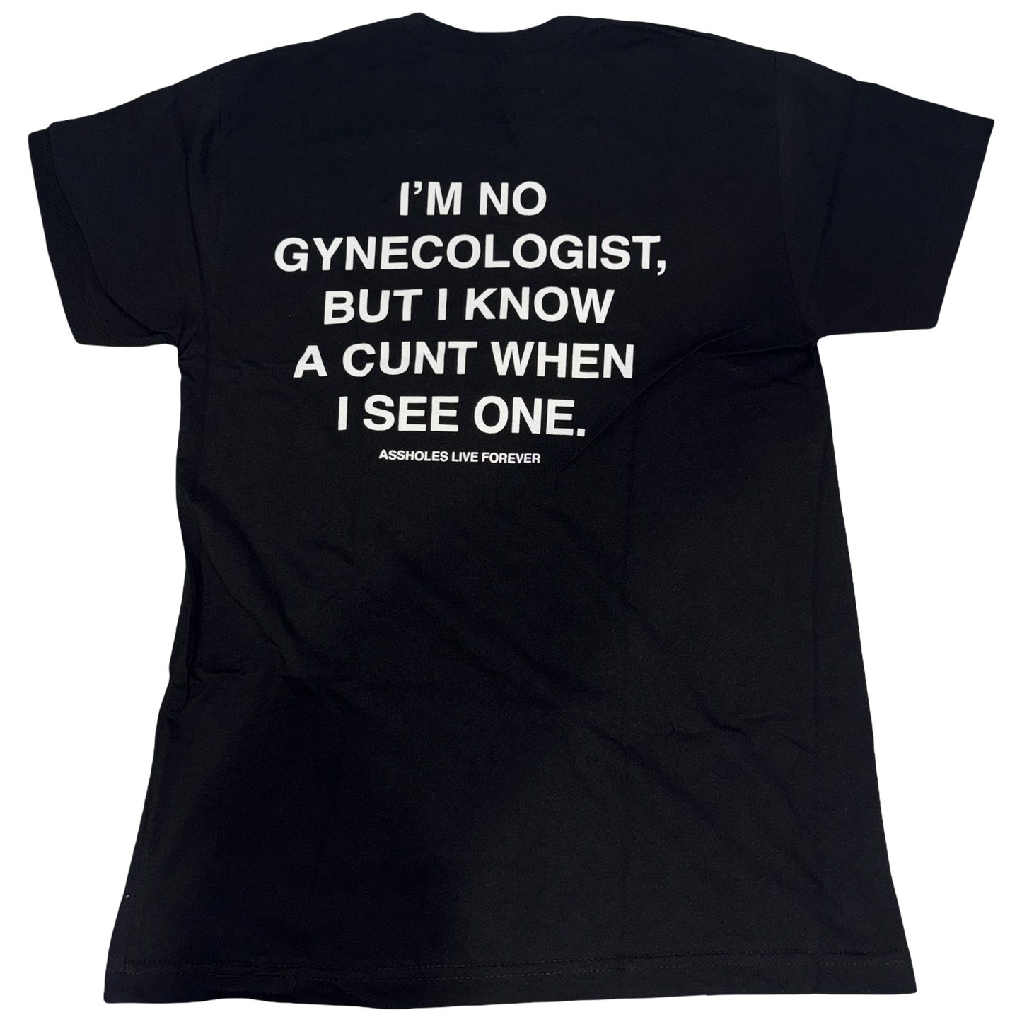 Assholes Live Forever - Im no Gyno Tee